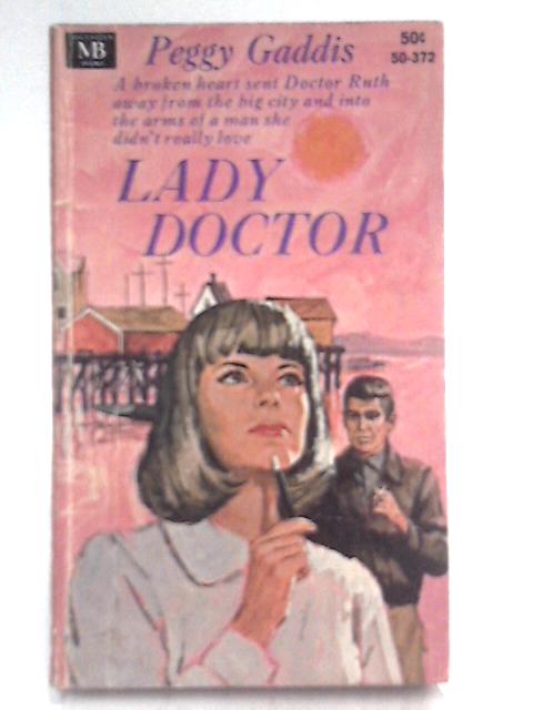 Lady Doctor By Peggy Gaddis