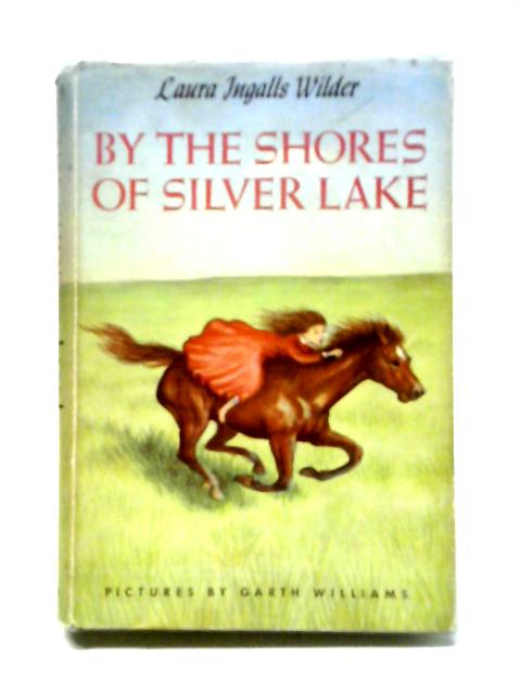 By the Shores of Silver Lake von Laura Ingalls Wilder