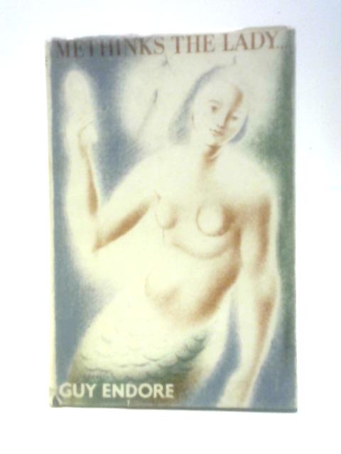 Methinks the Lady By Guy Endore