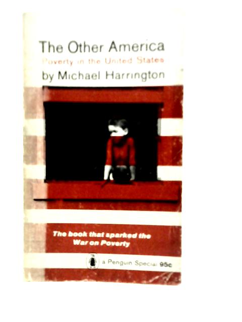 The Other America By Michael Harrington