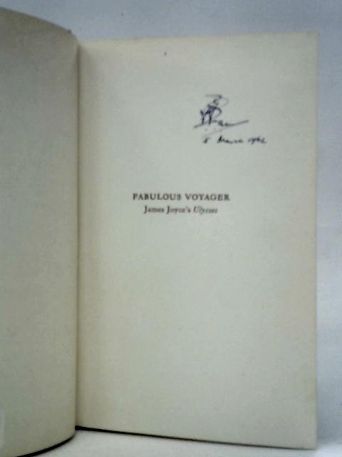 Fabulous Voyager James Joyce's Ulysses von Richard M.Kain