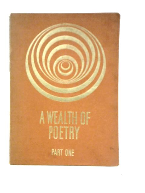 A Wealth of Poetry. Part One By Winifred Hindley