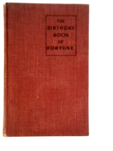 The Birthday Book of Fortune By Samuel Cox (Edt.)