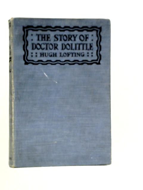 The Story of Doctor Dolittle By Hugh Lofting