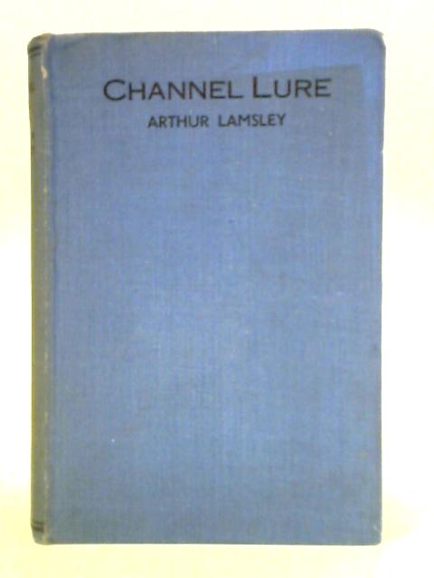 Channel Lure von Arthur Lamsley