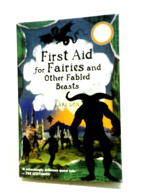 First Aid for Fairies and Other Fabled Beasts: 1 (Kelpies) von Lari Don