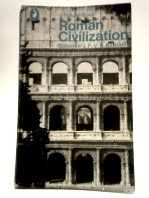 Roman Civilization von J. P. V. D. Balsdon