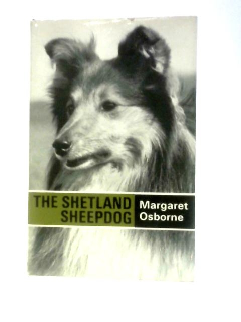 The Shetland Sheepdog By Margaret Osborne