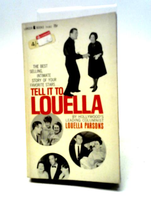 Tell it to Louella By Louella O Parsons