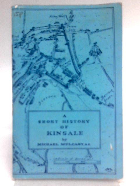 A Short History of Kinsale By Michael Mulcahy