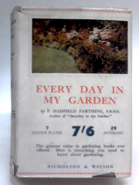 Every Day In My Garden By F. Hadfield Farthing