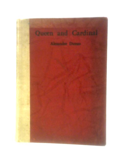 Queen and Cardinal von Alexandre Dumas