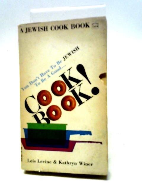 You Dont Have To Be Jewish To Be A Good Cook Book von Lois Levine and Kathryn Winer