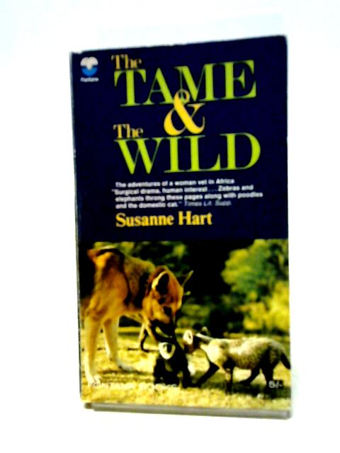 The Tame and the Wild von Susanne Hart