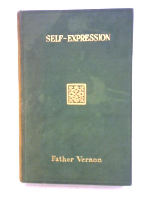 Self-Expression: Seven Studies In Prayer von Father Vernon