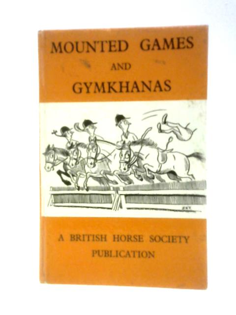 Mounted Games and Gymkhanas By Unstated