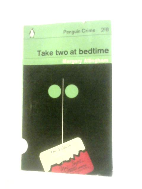 Take Two At Bedtime Wanted: Someone Innocent And Last Act von Margery Allingham