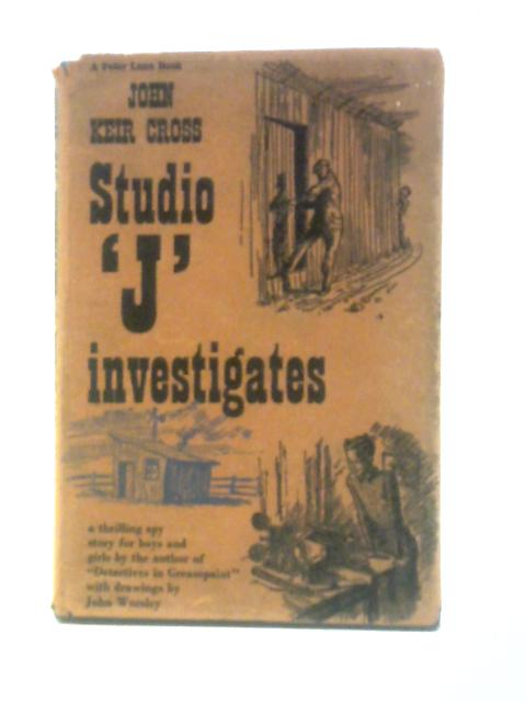 Studio 'J' Investigates By J. Keir Cross