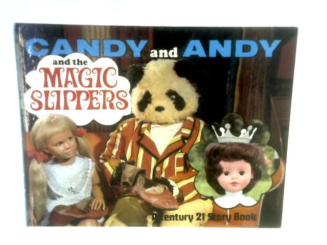 Candy and Andy and the Magic Slippers von Unstated