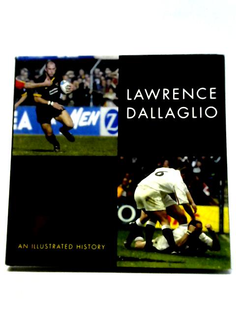 Lawrence Dallaglio: An Illustrated History von Lawrence Dallaglio