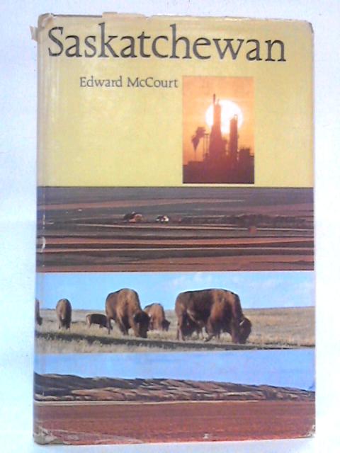 Saskatchewan By Edward McCourt