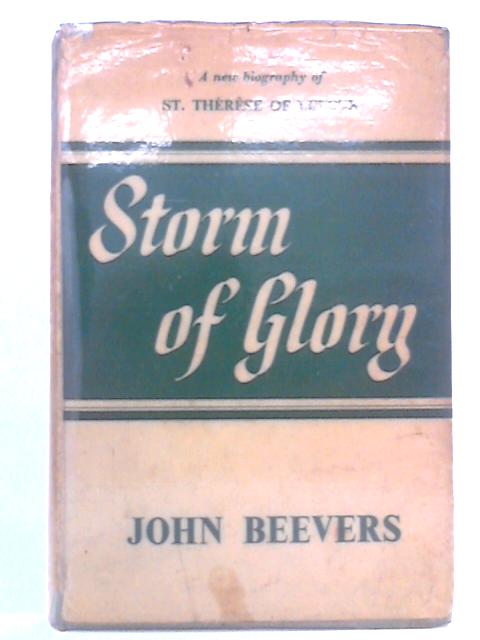 Storm of Glory: St. Therese of Lisieux von John Beevers