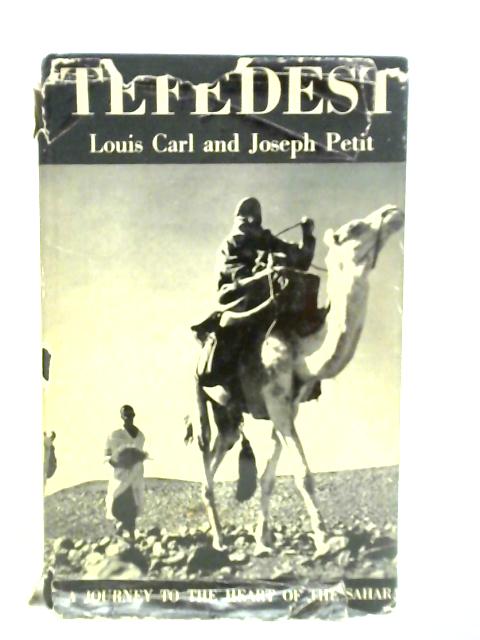 Tefedest: Journey to the Heart of the Sahara von Louis Carl & Joseph Petit