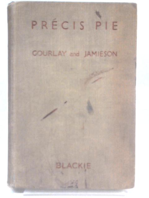 Precis Pie By J. Jefferson Gourlay and J. Ascough Jamieson