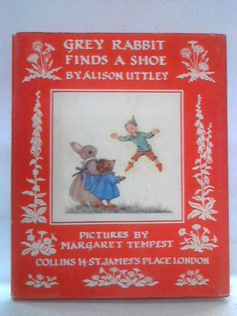 Grey Rabbit Finds a Shoe By Alison Uttley