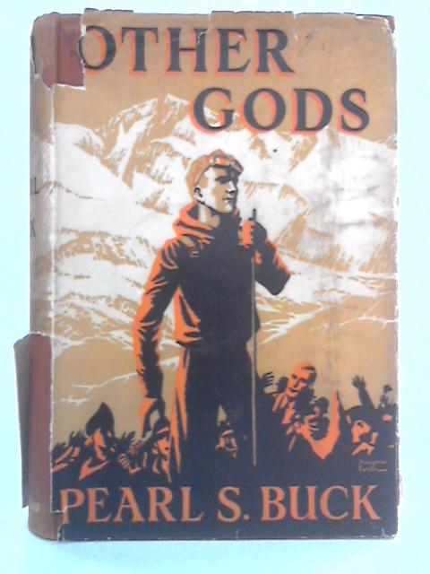 Other Gods: An American Legend By Pearl S. Buck