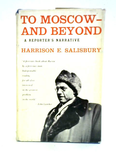 To Moscow and Beyond von Harrison E. Salisbury