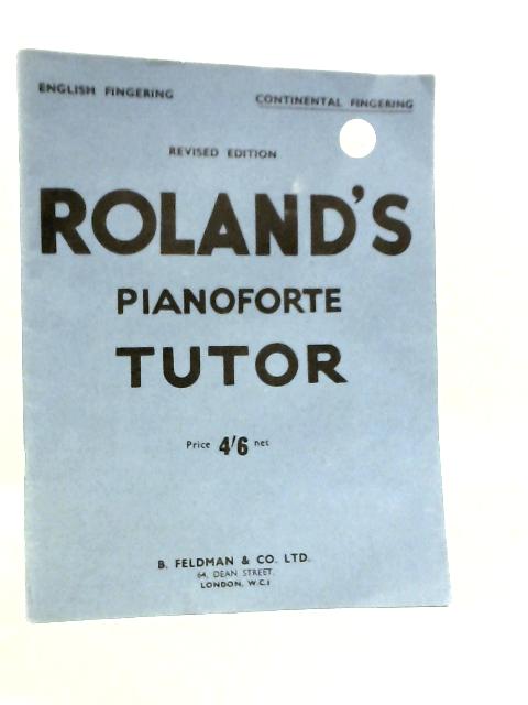 Pianoforte Tutor von Alfred E.Roland