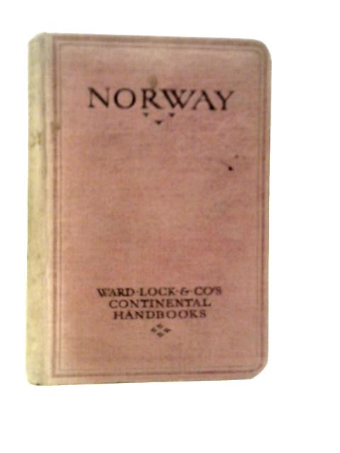 A New Handbook to Norway. With Map of Norway; Street Plans of Oslo, Bergen, Stavanger and Trondhjem, and Six District Maps