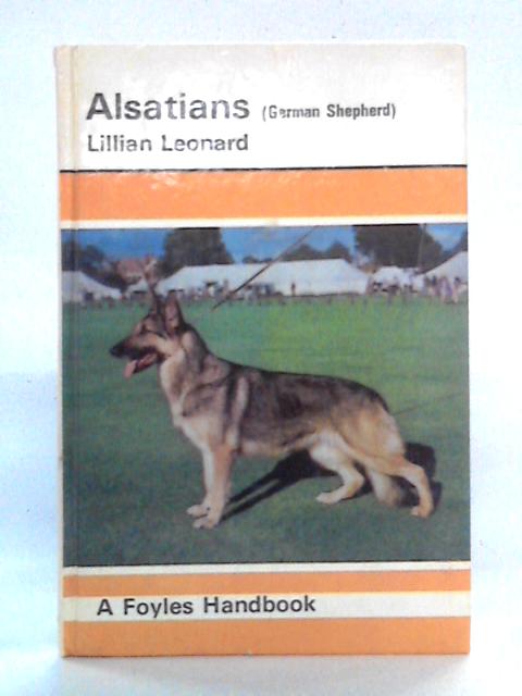 Alsatians: German Shepherd, A Foyles Handbook von Lillian Leonard