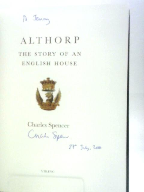 Althorp: The Story of an English House By Charles Spencer