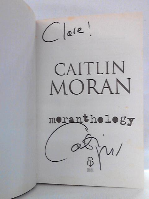 Moranthology By Caitlin Moran