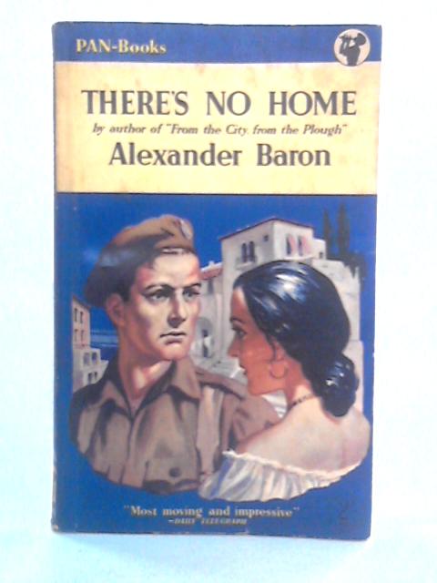 There's No Home By Alexander Baron