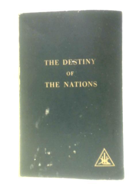 The Destiny of the Nations von Alice A.Bailey