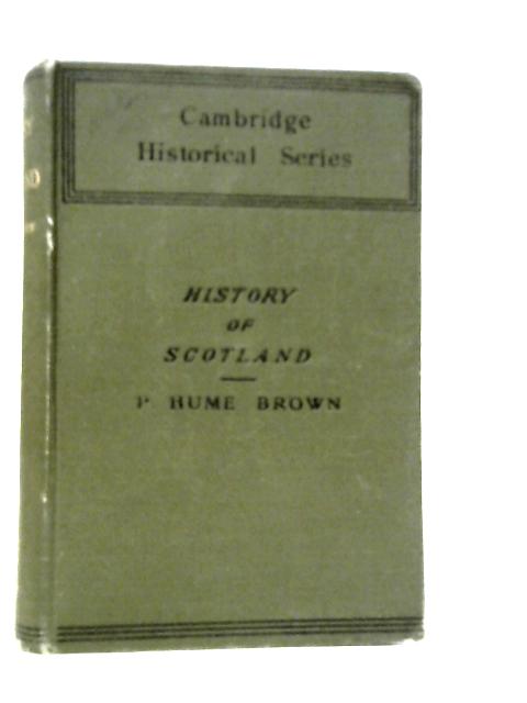 History Of Scotland Vol.II By P.Hume Brown