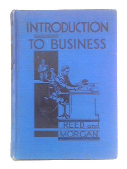 Introduction to Business von Clinton A. Reed and V. James Morgan