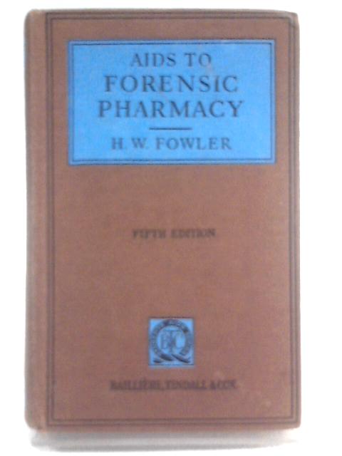 Aids to Forensic Pharmacy By H. W. Fowler