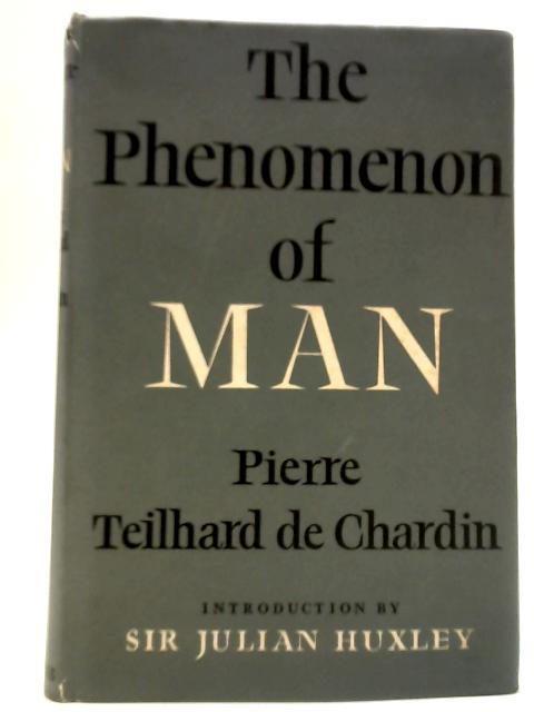 The Phenomenon of Man von Pierre Teilhard de Chardin