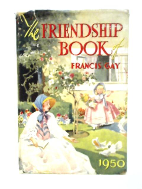 The Friendship Book of Francis Gay von Francis Gay