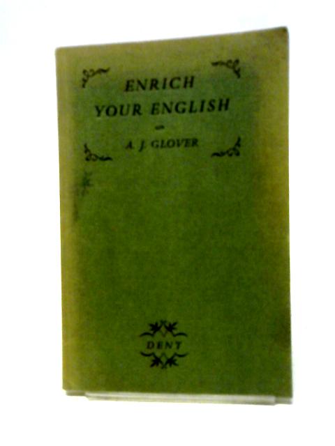 Enrich Your English By A. j. Glover