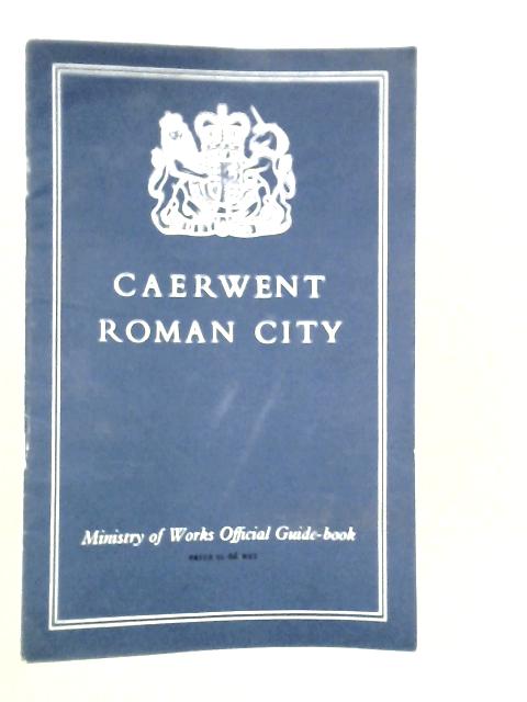 Caerwent Roman City By O.E.Craster