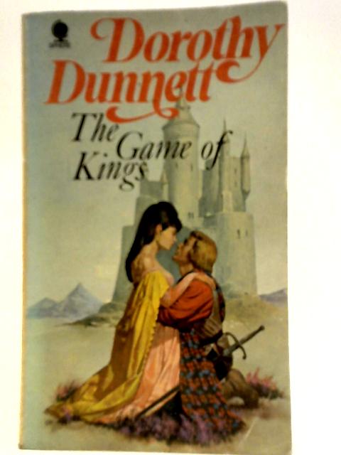 The Game of Kings By Dorothy Dunnett