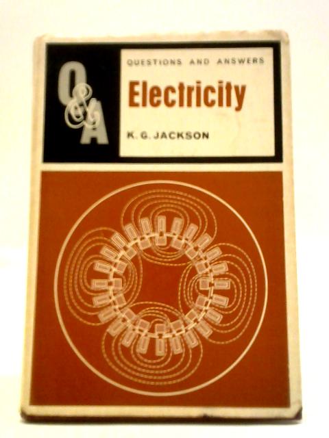 Questions and Answers on Electricity von K.G. Jackson