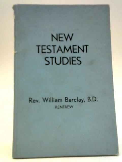 New Testament Studies By Rev. William Barclay