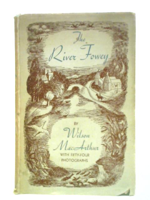 The River Fowey von Wilson MacArthur