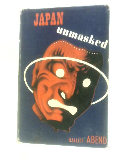 Japan Unmasked von Hallett Abend